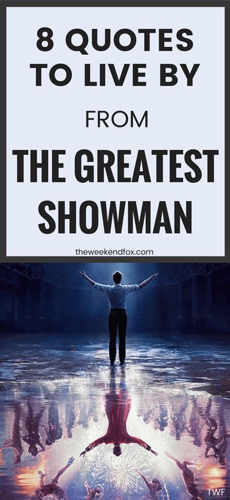quotes from the greatest showman|25+ Best 'The Greatest Showman' Quotes To Live By .